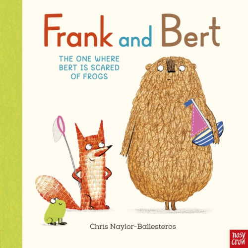 Nosy Crow Ltd Frank and Bert: The One Where Bert is Scared of Frogs (häftad, eng)
