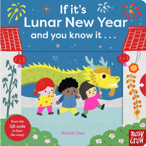 Nosy Crow Ltd If It's Lunar New Year and You Know It . . . (bok, board book, eng)