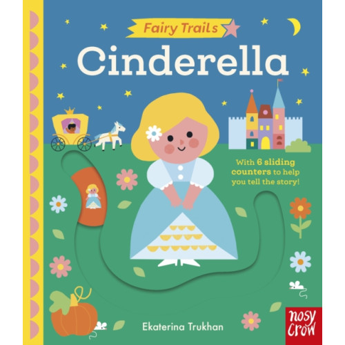 Nosy Crow Ltd Fairy Trails: Cinderella (bok, board book, eng)