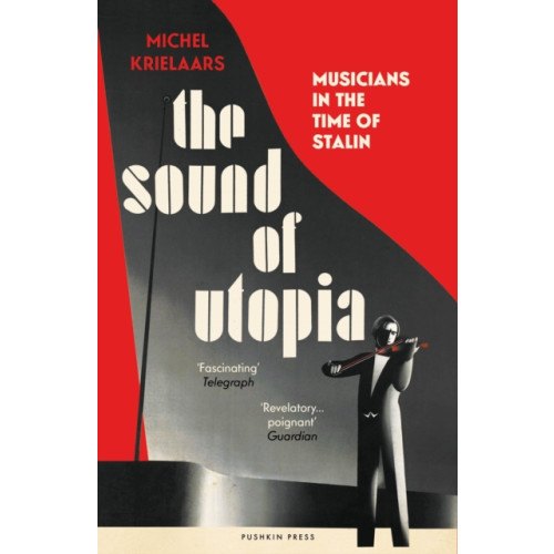 Pushkin Press The Sound of Utopia (häftad, eng)