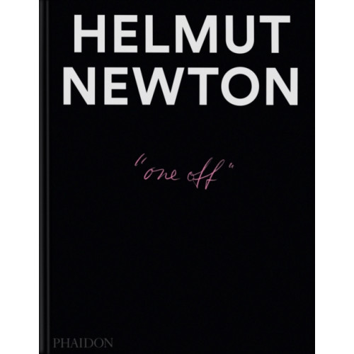 Phaidon Press Ltd Helmut Newton: One-off (inbunden, eng)