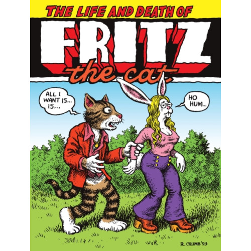 Fantagraphics The Life and Death of Fritz the Cat (häftad, eng)