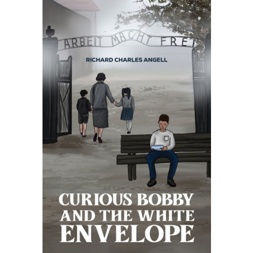 Austin Macauley Publishers Curious Bobby and the White Envelope (häftad, eng)