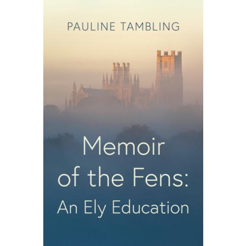 Troubador Publishing Memoir of the Fens (häftad, eng)