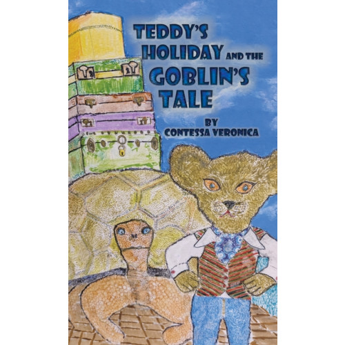 Austin Macauley Publishers Teddy's Holiday and the Goblin's Tale (häftad, eng)