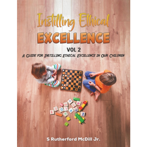 Austin Macauley Publishers Instilling Ethical Excellence Vol 2 (häftad, eng)