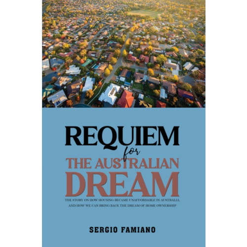 Austin Macauley Publishers Requiem for the Australian Dream (häftad, eng)