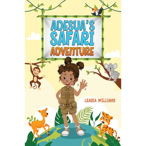 Austin Macauley Publishers Adesua's Safari Adventure (inbunden, eng)