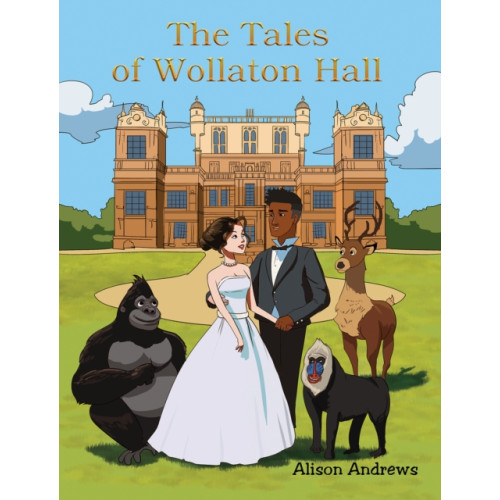 Austin Macauley Publishers The Tales of Wollaton Hall (häftad, eng)