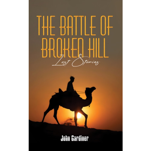 Austin Macauley Publishers The Battle of Broken Hill (häftad, eng)