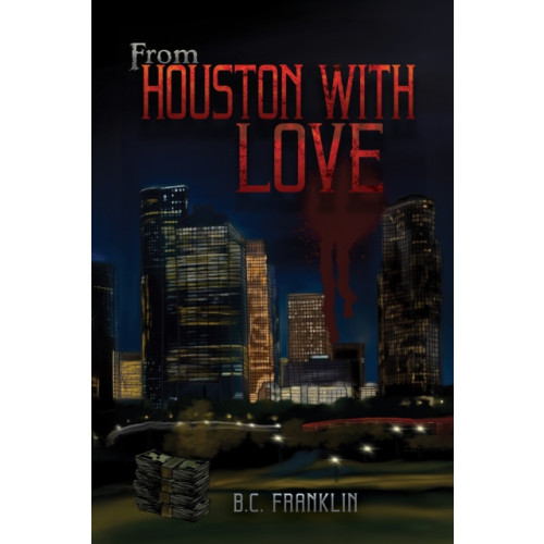Austin Macauley Publishers LLC From Houston With Love (häftad, eng)