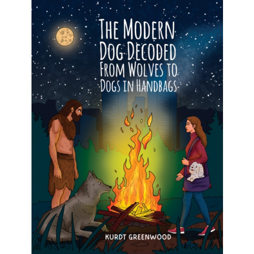 Austin Macauley Publishers LLC The Modern Dog Decoded: From Wolves to Dogs in Handbags (häftad, eng)