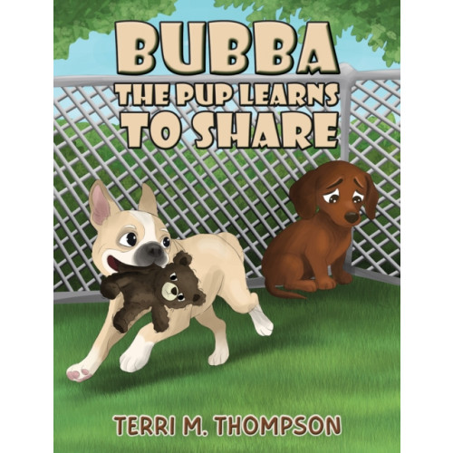 Austin Macauley Publishers LLC Bubba the Pup Learns to Share (häftad, eng)