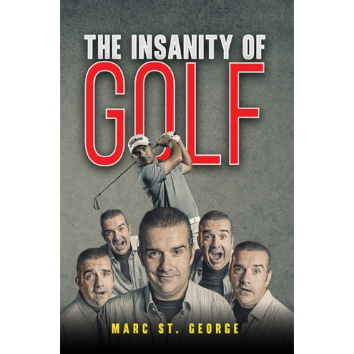Austin Macauley Publishers LLC The Insanity of Golf (häftad, eng)