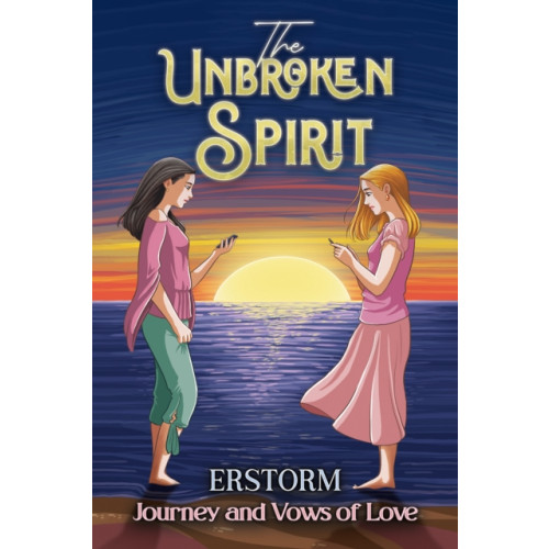 Austin Macauley Publishers LLC The Unbroken Spirit (häftad, eng)