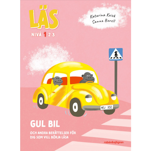Katarina Kuick Gul bil : och andra berättelser för dig som vill börja läsa - Läs-nivå 1 (inbunden)
