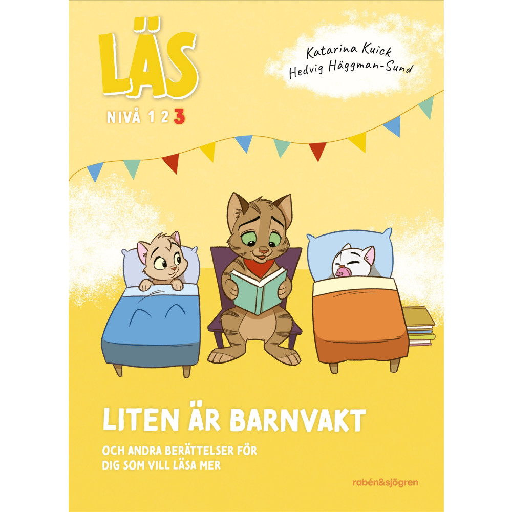 Produktbild för Läs - Liten är barnvakt : och andra berättelser för dig som vill läsa lite mer - Läs-nivå 3 (inbunden)