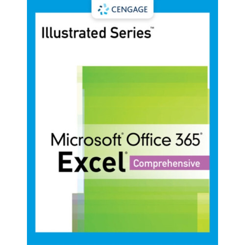 Cengage Learning, Inc Illustrated SeriesA® Collection, MicrosoftA® Office 365A® & ExcelA® 2021 Comprehensive (häftad, eng)