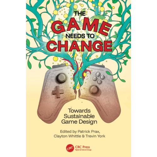 Taylor & francis ltd The Game Needs to Change (häftad, eng)
