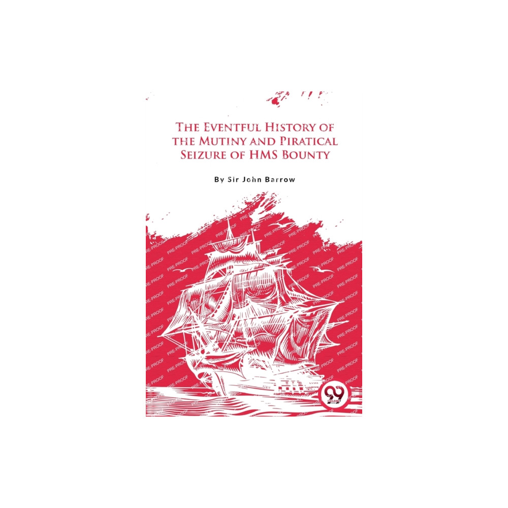 Produktbild för The Eventful History of the Mutiny and Piratical Seizure of H.M.S. Bounty (häftad, eng)