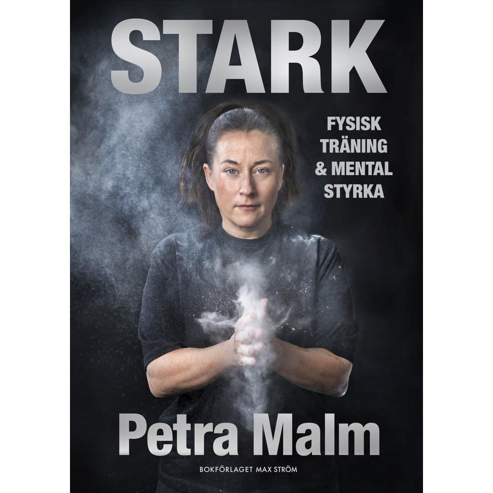 Produktbild för Stark : fysisk träning och mental styrka (inbunden)