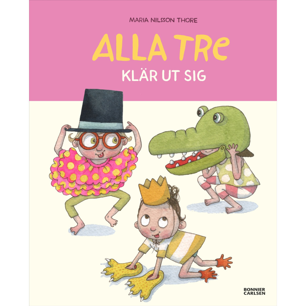 Produktbild för Alla tre klär ut sig (inbunden)