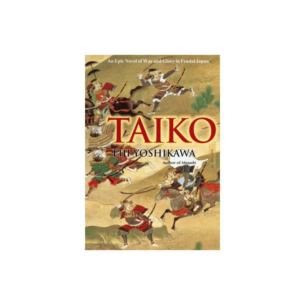 Produktbild för Taiko: An Epic Novel of War and Glory in Feudal Japan (inbunden, eng)