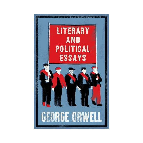 George Orwell Literary and Political Essays (pocket, eng)