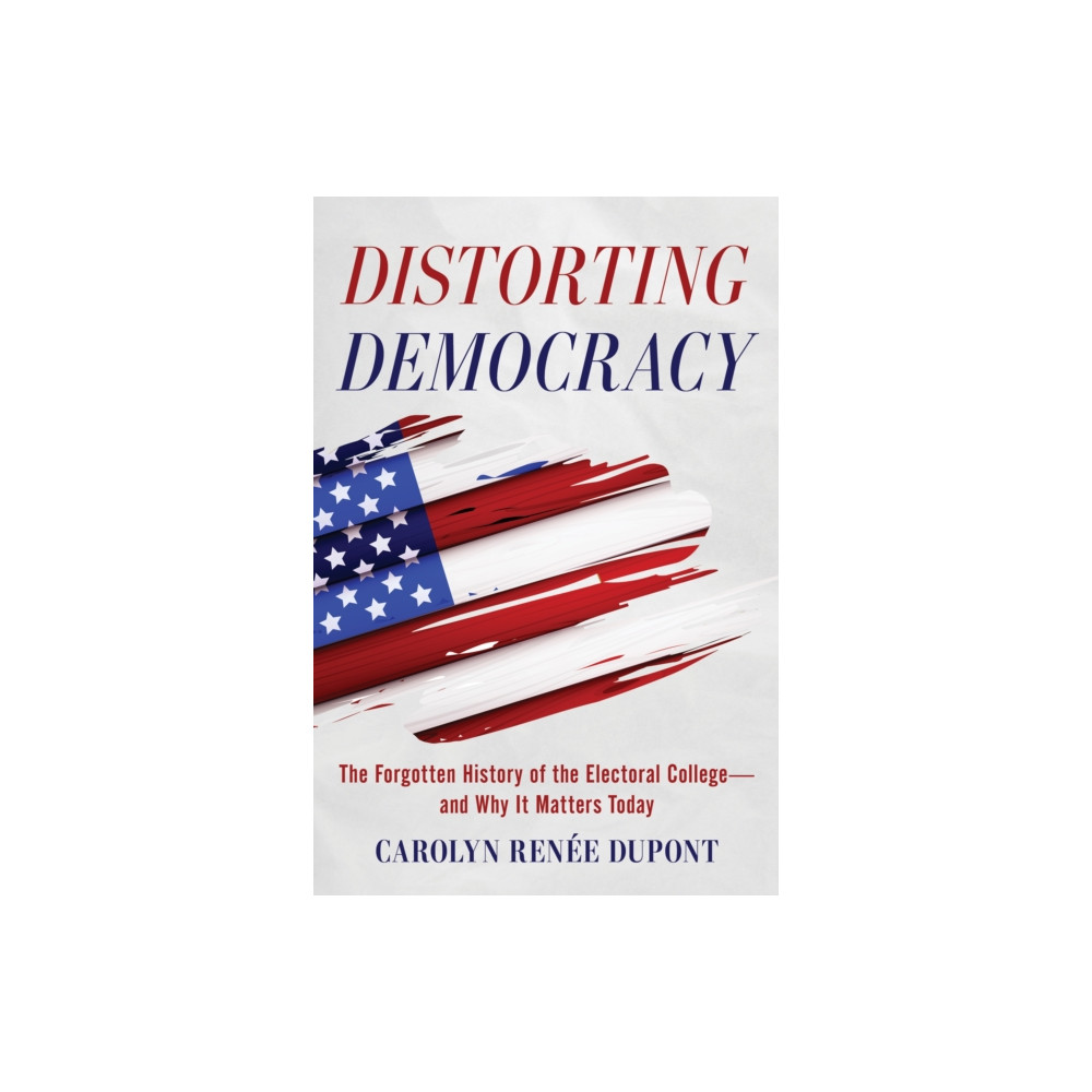Produktbild för Distorting Democracy (häftad, eng)