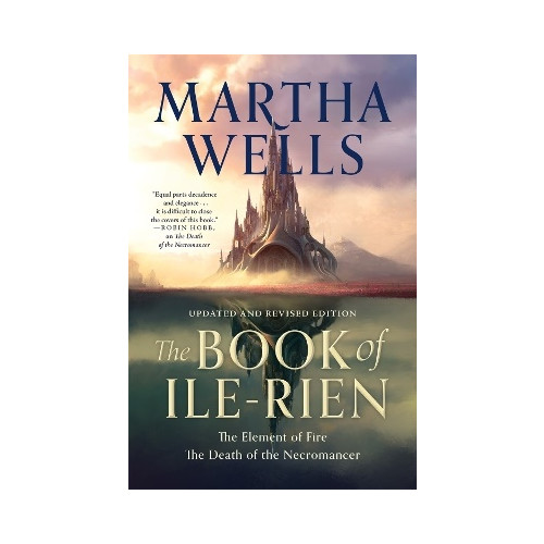 Martha Wells The Book of Ile-Rien: The Element of Fire & The Death of the Necromancer (häftad, eng)