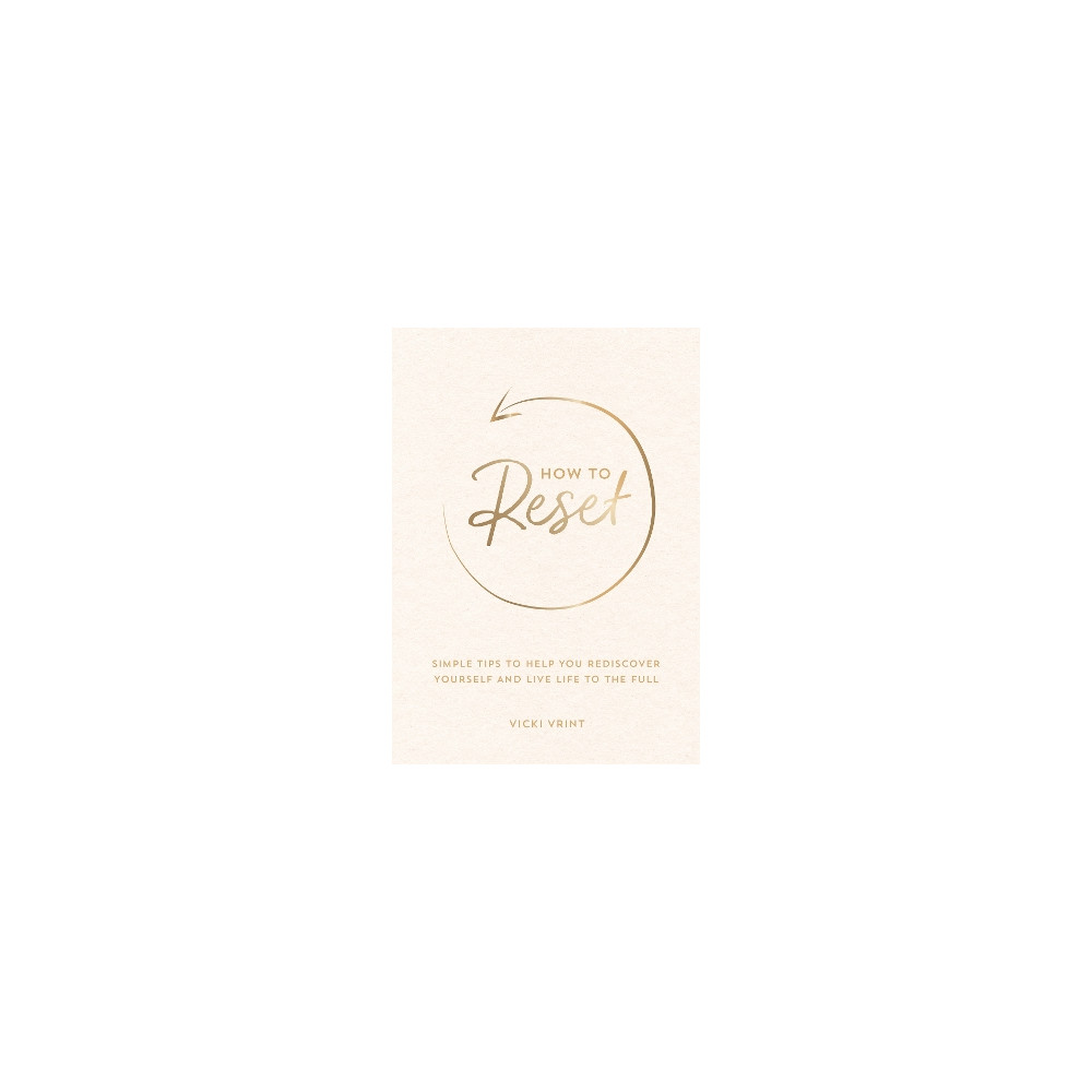 Produktbild för How to Reset: Simple Tips to Help You Rediscover Yourself and Live Life to the Full (häftad, eng)