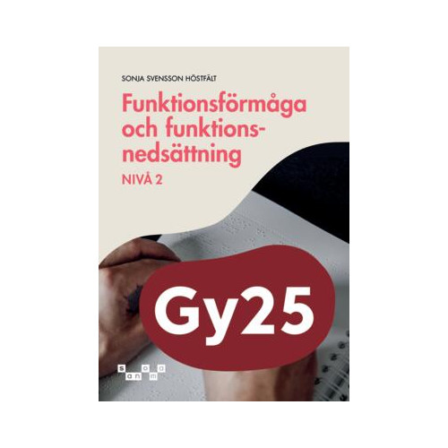Sonja Svensson Höstfält Funktionsförmåga och funktionsnedsättning, nivå 2 (häftad)