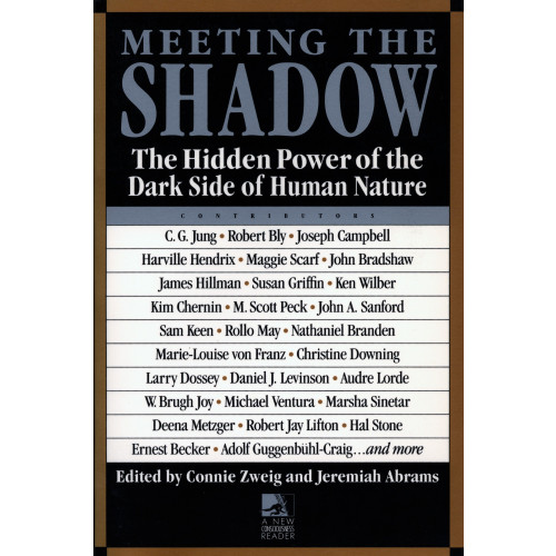 Connie Zweig Meeting the shadow - the hidden power of the dark side of human nature (häftad, eng)