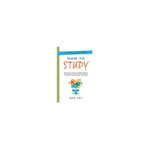 Ron (ron Fry) Fry How to study - the program that has helped millions of students study smart (häftad, eng)