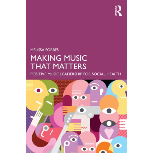 Taylor & francis ltd Making Music That Matters (häftad, eng)
