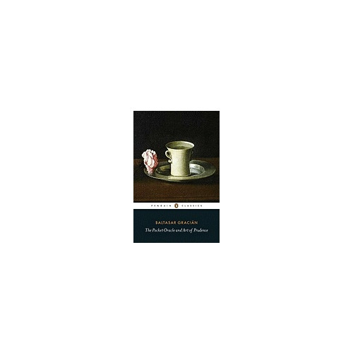 Baltasar Gracian Pocket oracle and art of prudence (häftad, eng)