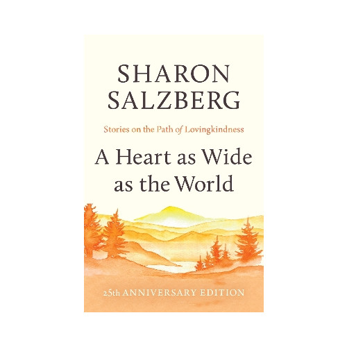 Sharon Salzberg A Heart as Wide as the World: Stories on the Path of Lovingkindness (häftad, eng)
