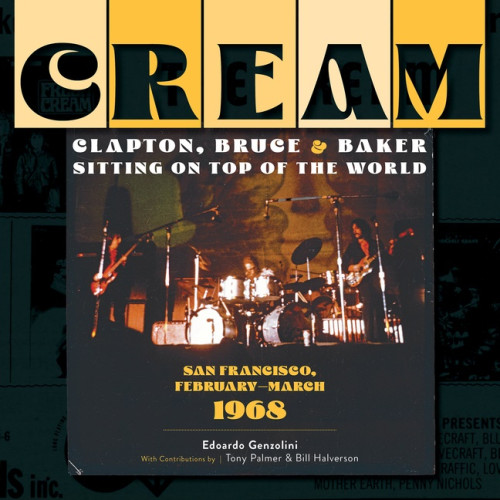 Schiffer Publishing Ltd Cream: Clapton, Bruce & Baker Sitting On Top Of The World (inbunden, eng)
