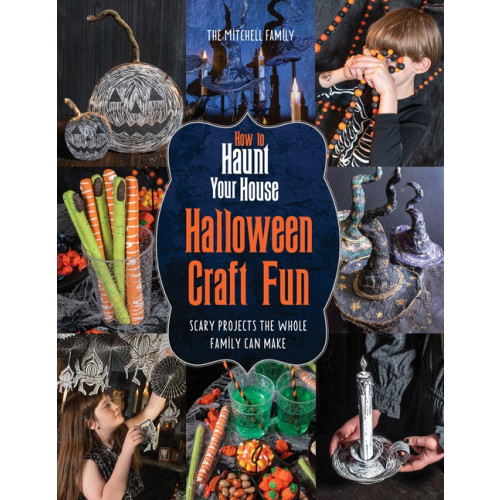 Schiffer Publishing Ltd How To Haunt Your House Halloween Craft Fun (häftad, eng)