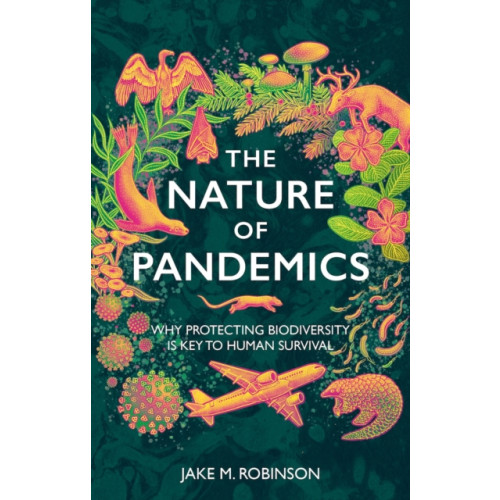 Pelagic Publishing The Nature of Pandemics (inbunden, eng)
