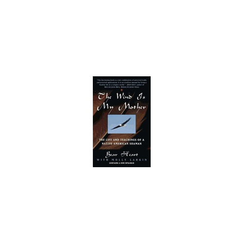 Penguin Random House USA Wind Is My Mother: The Life & Teachings Of A Native American (häftad, eng)