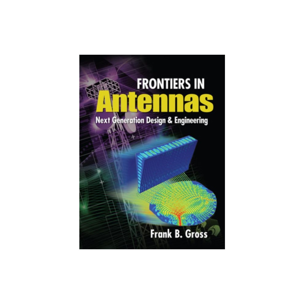 Produktbild för Frontiers in Antennas: Next Generation Design & Engineering (inbunden, eng)