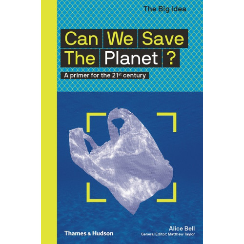 Matthew Taylor Alice Bell Can We Save The Planet?: A primer for th A primer for the 21st century (häftad, eng)