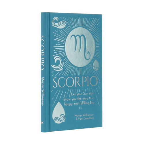 Marion Williamson Scorpio: Let Your Sun Sign Show You the Way to a Happy and Fulfill (inbunden, eng)