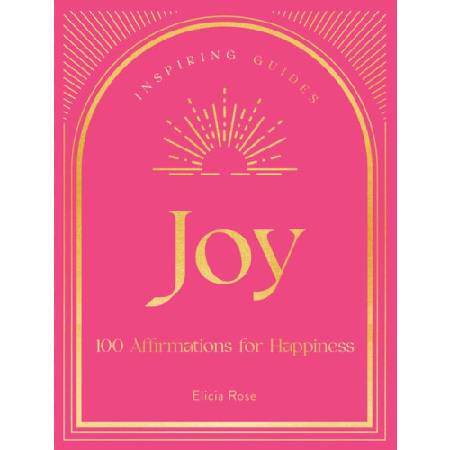 Hachette UK Distribution Ltd Joy A Guide to Mindful Meditations and Affirmations to Help (inbunden, eng)