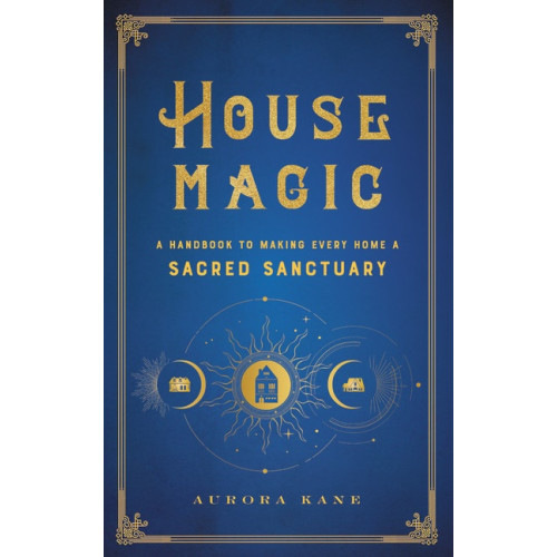 Aurora Kane House Magic (inbunden, eng)