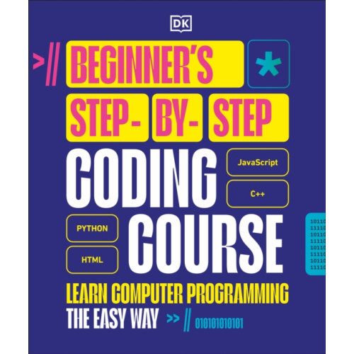 Dorling Kindersley Ltd Beginner's Step-by-Step Coding Course (inbunden, eng)