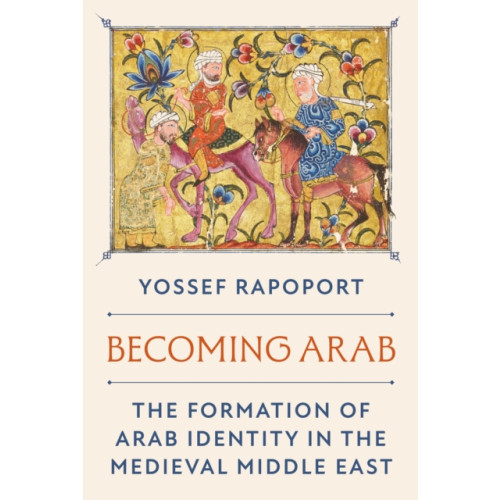 Princeton University Press Becoming Arab (inbunden, eng)