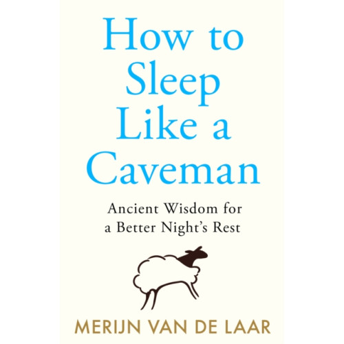 HarperCollins Publishers How to Sleep Like a Caveman (häftad, eng)