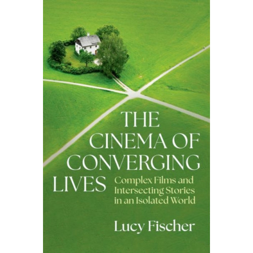 Oxford University Press Inc The Cinema of Converging Lives (häftad, eng)